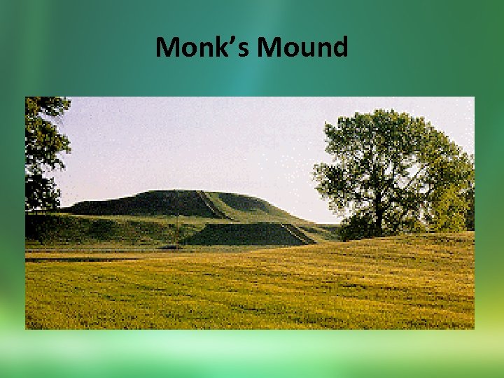 Monk’s Mound 