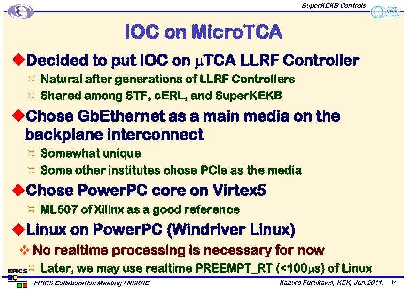 Super. KEKB Controls IOC on Micro. TCA u. Decided to put IOC on m.