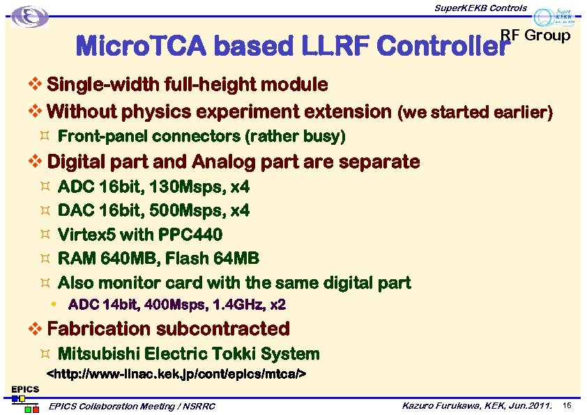 Super. KEKB Controls RF Group Micro. TCA based LLRF Controller v Single-width full-height module