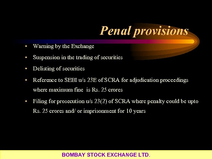 Penal provisions • Warning by the Exchange • Suspension in the trading of securities