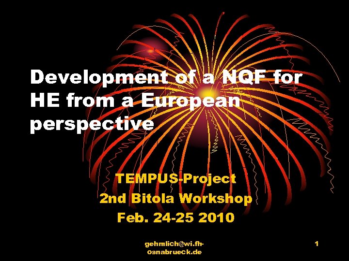 Development of a NQF for HE from a European perspective TEMPUS-Project 2 nd Bitola
