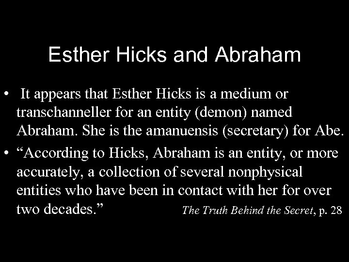 Esther Hicks and Abraham • It appears that Esther Hicks is a medium or