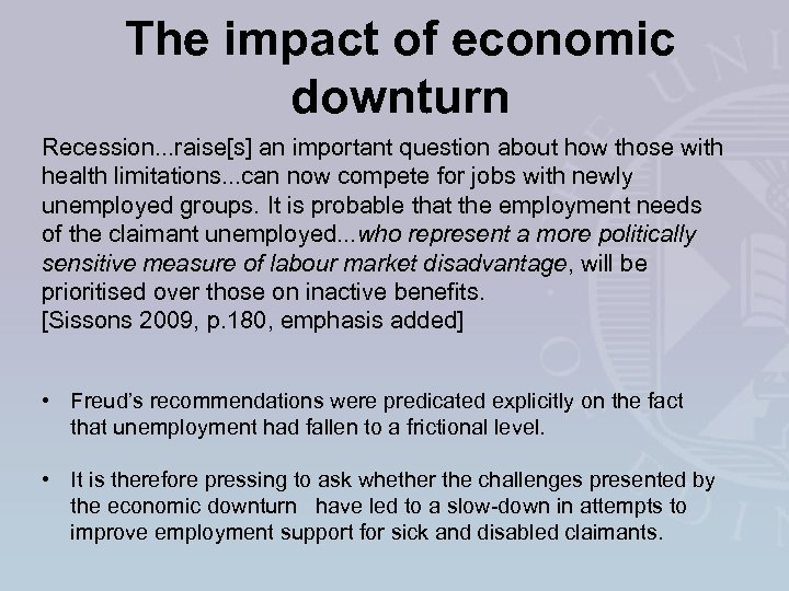 The impact of economic downturn Recession. . . raise[s] an important question about how