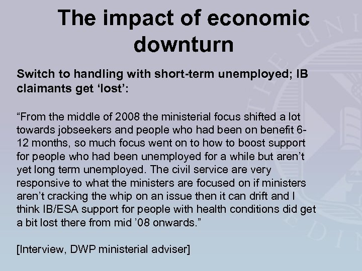 The impact of economic downturn Switch to handling with short-term unemployed; IB claimants get
