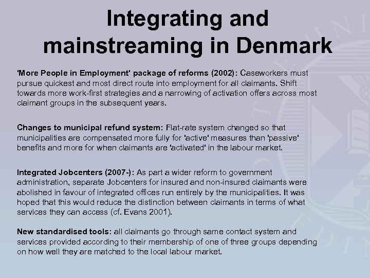 Integrating and mainstreaming in Denmark 'More People in Employment' package of reforms (2002): Caseworkers