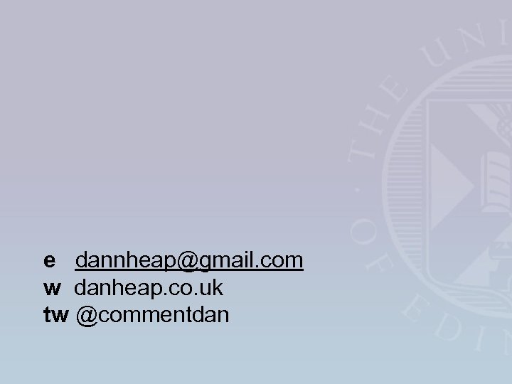 e dannheap@gmail. com w danheap. co. uk tw @commentdan 