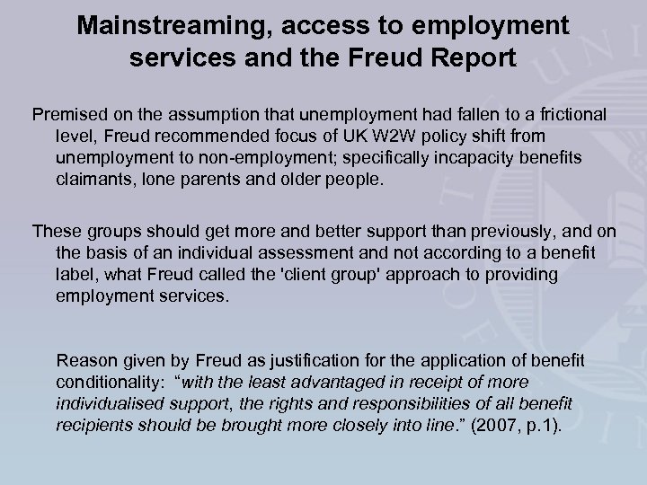 Mainstreaming, access to employment services and the Freud Report Premised on the assumption that