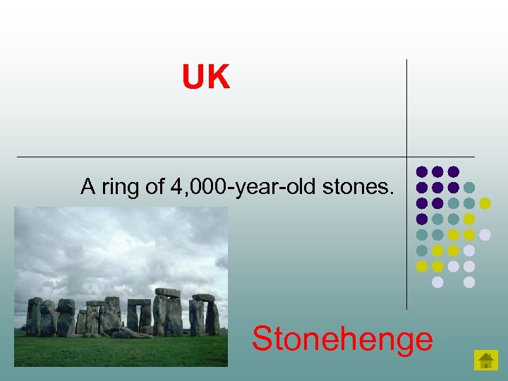 UK A ring of 4, 000 -year-old stones. Stonehenge 