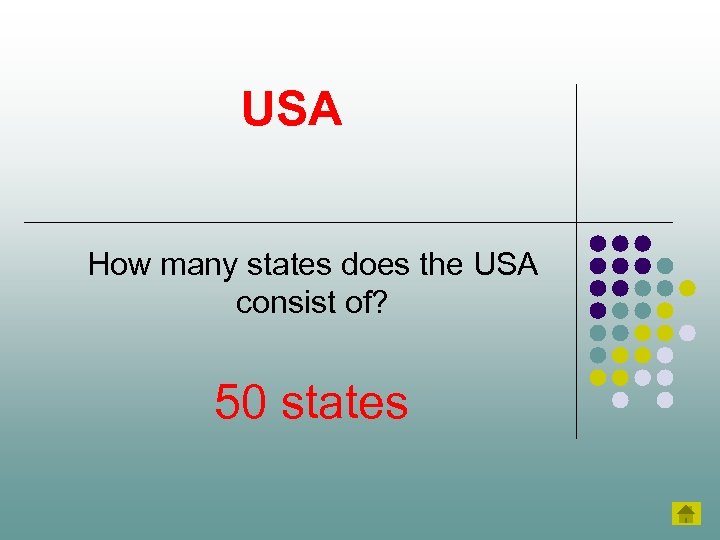 USA How many states does the USA consist of? 50 states 