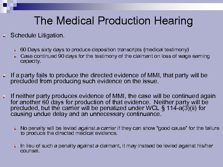 The Medical Production Hearing Schedule Litigation. 60 Days sixty days to produce deposition transcripts