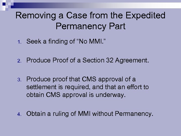 Removing a Case from the Expedited Permanency Part 1. Seek a finding of “No