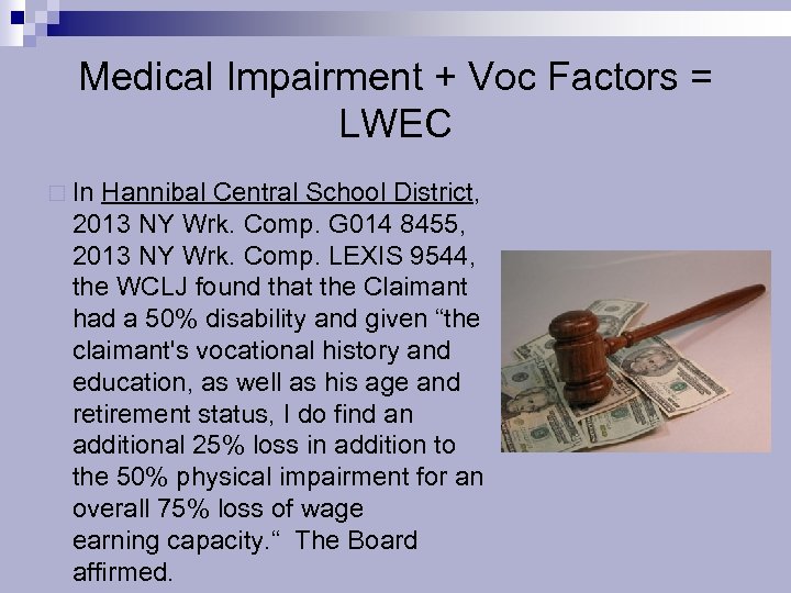 Medical Impairment + Voc Factors = LWEC ¨ In Hannibal Central School District, 2013