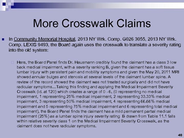 More Crosswalk Claims n In Community Memorial Hospital, 2013 NY Wrk. Comp. G 026