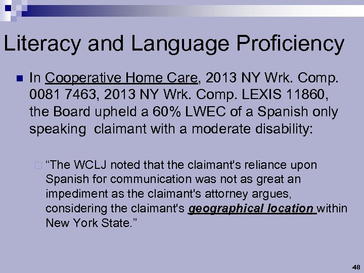 Literacy and Language Proficiency n In Cooperative Home Care, 2013 NY Wrk. Comp. 0081