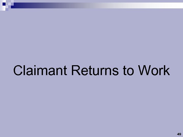 Claimant Returns to Work 49 