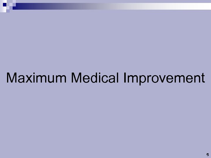 Maximum Medical Improvement 5 