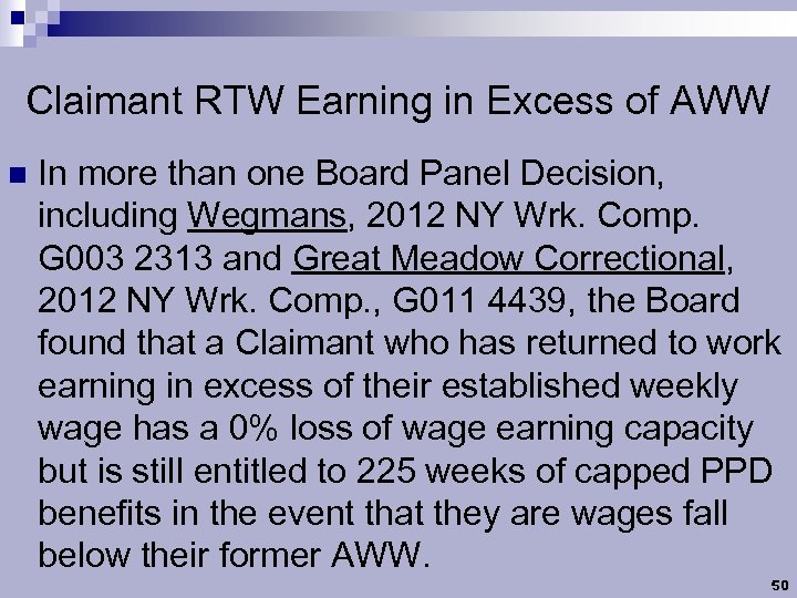 Claimant RTW Earning in Excess of AWW n In more than one Board Panel