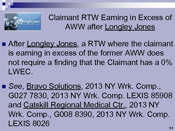 Claimant RTW Earning in Excess of AWW after Longley Jones n After Longley Jones,