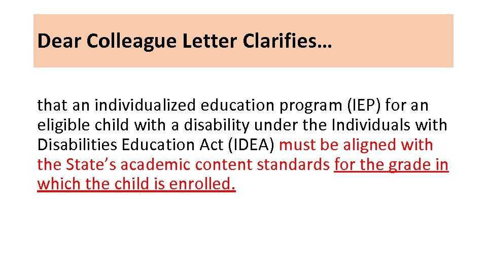 Dear Colleague Letter Clarifies… that an individualized education program (IEP) for an eligible child