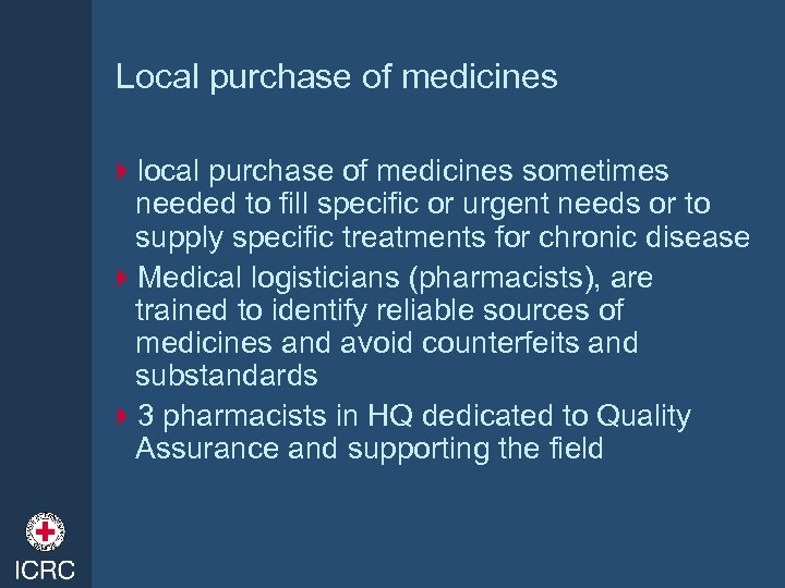 Local purchase of medicines 4 local purchase of medicines sometimes needed to fill specific
