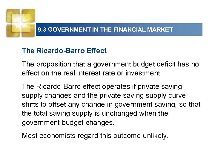 9. 3 GOVERNMENT IN THE FINANCIAL MARKET The Ricardo-Barro Effect The proposition that a