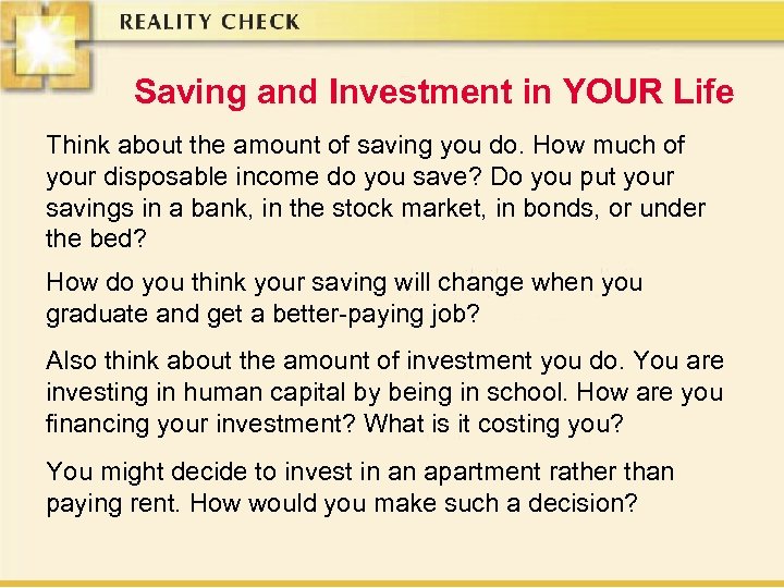 Saving and Investment in YOUR Life Think about the amount of saving you do.