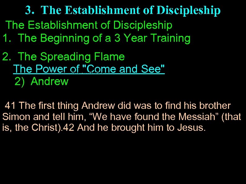 3. The Establishment of Discipleship 1. The Beginning of a 3 Year Training 2.