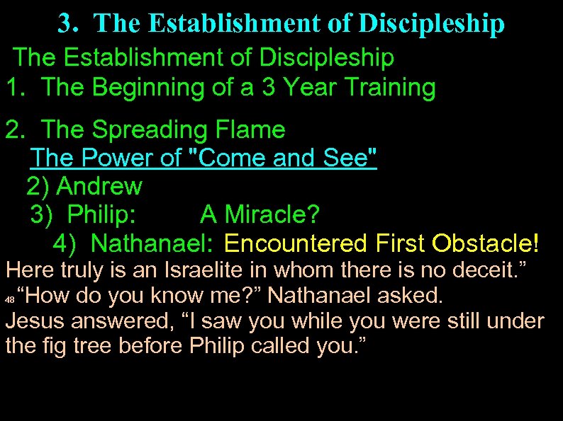 3. The Establishment of Discipleship 1. The Beginning of a 3 Year Training 2.