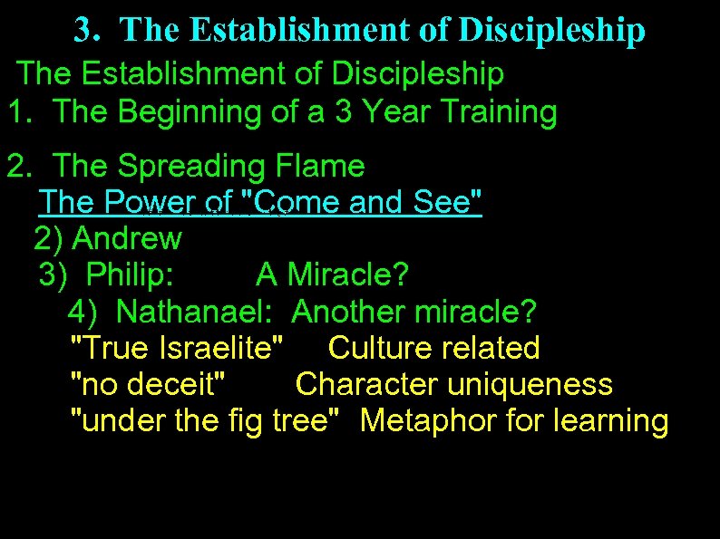 3. The Establishment of Discipleship 1. The Beginning of a 3 Year Training 2.