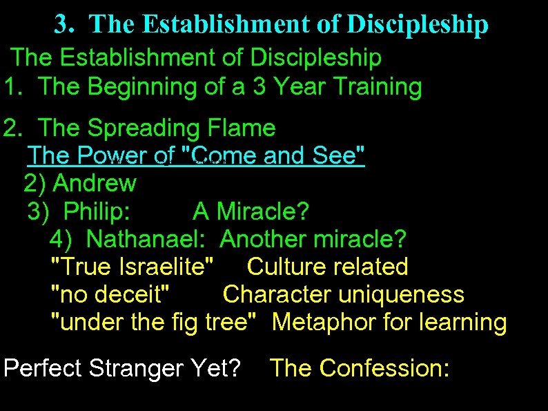 3. The Establishment of Discipleship 1. The Beginning of a 3 Year Training 2.