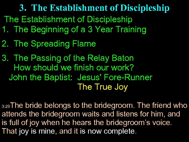 3. The Establishment of Discipleship 1. The Beginning of a 3 Year Training 2.