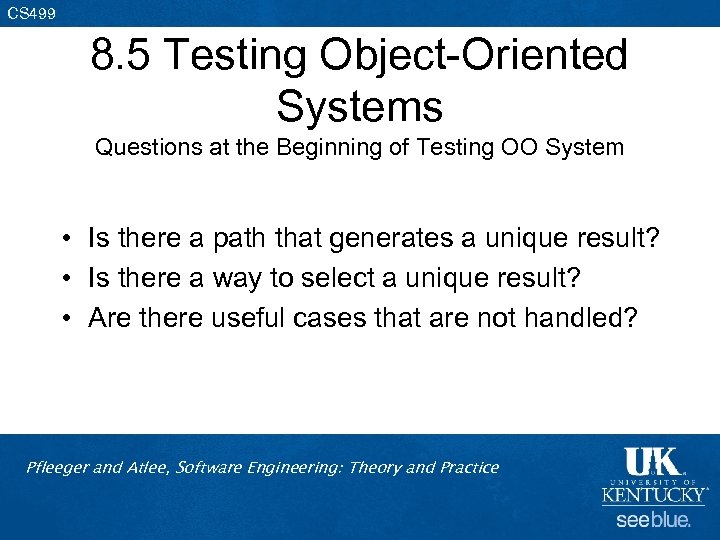 CS 499 8. 5 Testing Object-Oriented Systems Questions at the Beginning of Testing OO