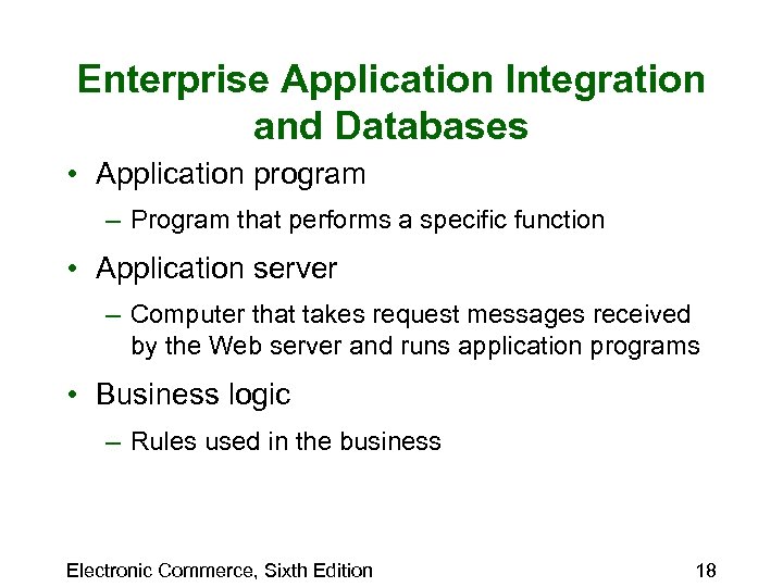 Enterprise Application Integration and Databases • Application program – Program that performs a specific