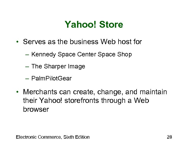 Yahoo! Store • Serves as the business Web host for – Kennedy Space Center