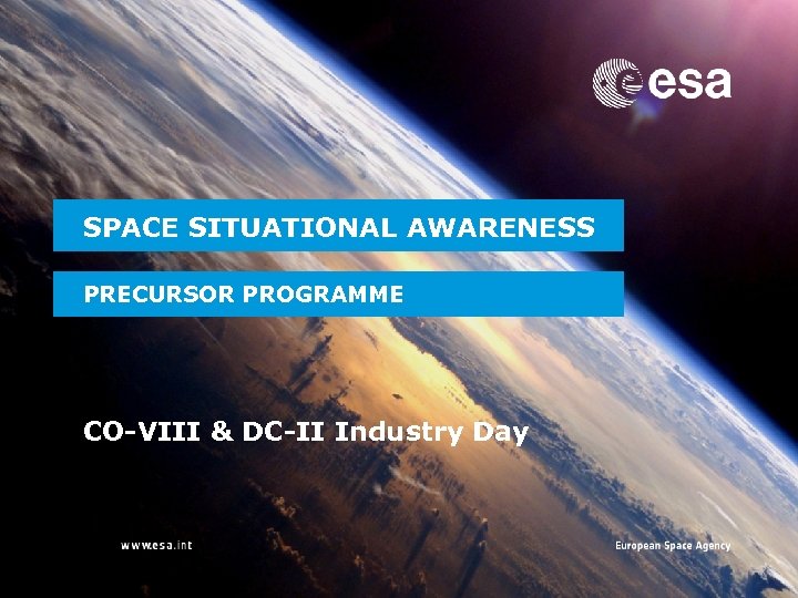 SPACE SITUATIONAL AWARENESS → PRECURSOR PROGRAMME CO-VIII & DC-II Industry Day 