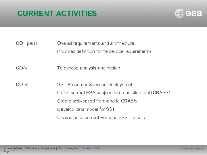 CURRENT ACTIVITIES CO-I part II Overall requirements and architecture Provides definition to the service