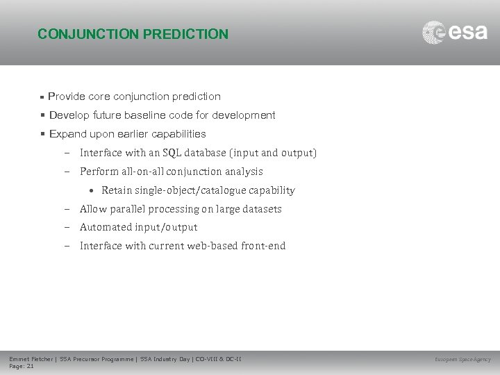 CONJUNCTION PREDICTION • Provide core conjunction prediction • Develop future baseline code for development