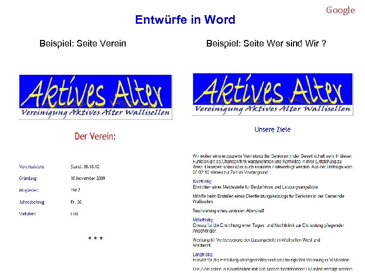 Entwürfe in Word Beispiel: Seite Verein Google Beispiel: Seite Wer sind Wir ? 