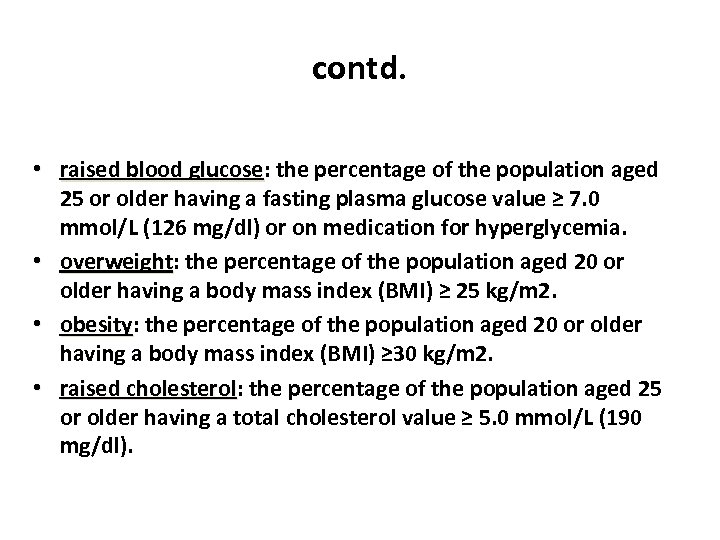 contd. • raised blood glucose: the percentage of the population aged raised blood glucose