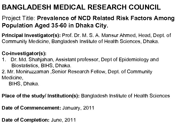 BANGLADESH MEDICAL RESEARCH COUNCIL Project Title: Prevalence of NCD Related Risk Factors Among Population