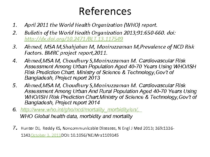 References 1. 2. 3. 4. April 2011 the World Health Organization (WHO) report. Bulletin