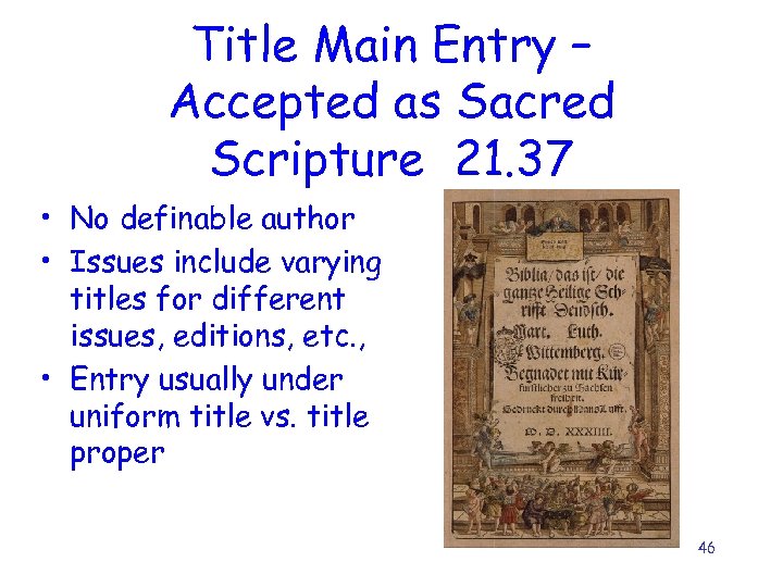 Title Main Entry – Accepted as Sacred Scripture 21. 37 • No definable author