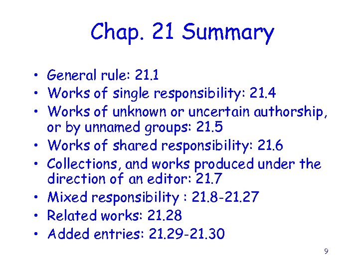 Chap. 21 Summary • General rule: 21. 1 • Works of single responsibility: 21.