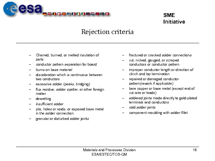 SME Initiative Rejection criteria – – – – – Charred, burned, or melted insulation