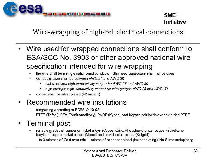 SME Initiative Wire-wrapping of high-rel. electrical connections • Wire used for wrapped connections shall