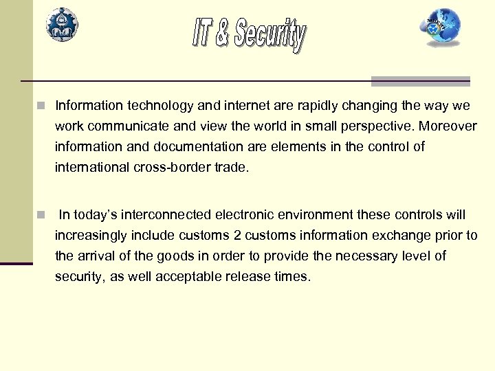 n Information technology and internet are rapidly changing the way we work communicate and