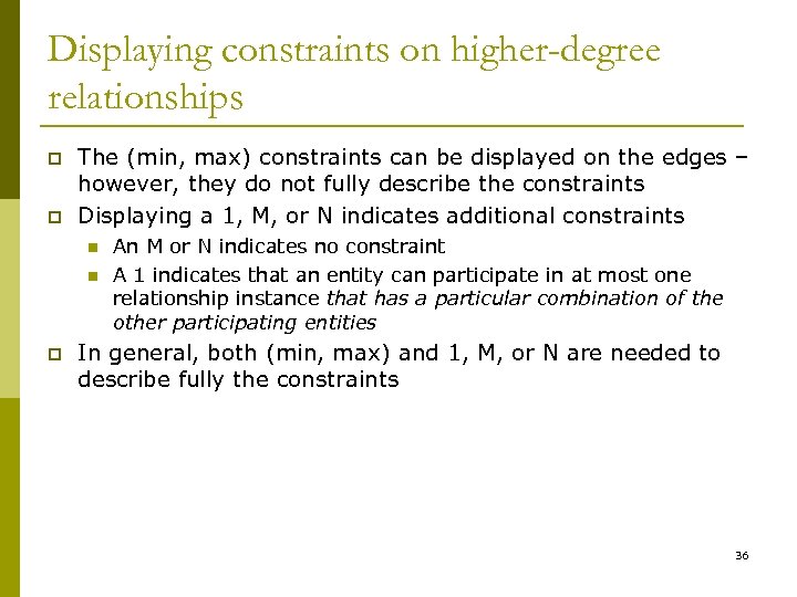 Displaying constraints on higher-degree relationships p p The (min, max) constraints can be displayed