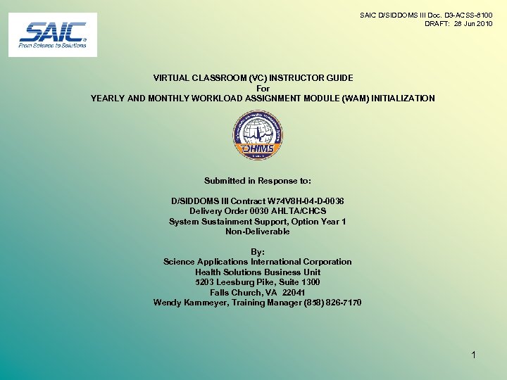 SAIC D/SIDDOMS III Doc. D 3 -ACSS-8100 DRAFT: 28 Jun 2010 VIRTUAL CLASSROOM (VC)