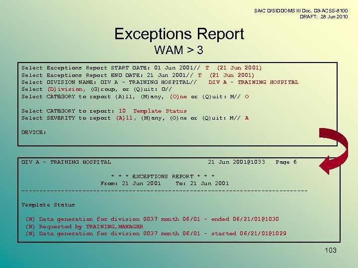 SAIC D/SIDDOMS III Doc. D 3 -ACSS-8100 DRAFT: 28 Jun 2010 Exceptions Report WAM