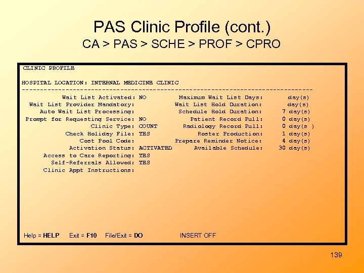 PAS Clinic Profile (cont. ) CA > PAS > SCHE > PROF > CPRO